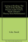 Acting as Reading The Place of the Reading Process in the Actor's Work