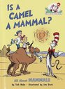 Is a Camel a Mammal? (Cat in the Hat's Learning Library)