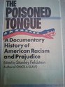The Poisoned Tongue A Documentary History of American Racism and Prejudice