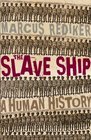 The Slave Ship  A Human History