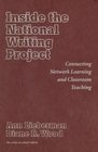 Inside the National Writing Project Connecting Network Learning and Classroom Teaching