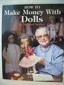 How to Make Money with Dolls