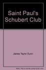 Saint Paul's Schubert Club A century of music