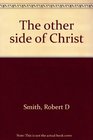 The other side of Christ
