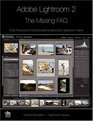 Adobe Lightroom 2  The Missing FAQ Real Answers to Real Questions asked by Lightroom users