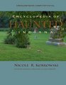 Unseenpresscom's Official Encyclopedia of Haunted Indiana