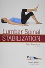 Lumbar Spinal Stabilization Floor Exercises 2nd Ed