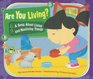 Are You Living?: A Song About Living and Nonliving Things (Science Songs)