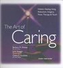 The Art of Caring Holistic Healing with Imagery Relaxation Touch and Music