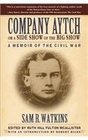Company Aytch or a Side Show of the Big Show A Memoir of the Civil War