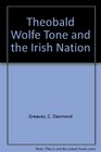 Theobald Wolfe Tone and the Irish Nation