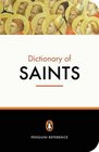 Dictionary of Saints The Penguin  Third Edition