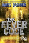 The Fever Code (Maze Runner, Bk 5)