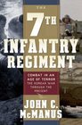 The 7th Infantry Regiment: Combat in an Age of Terror: The Korean War Through the Present