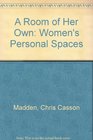 A Room of Her Own  Women's Personal Spaces 2000