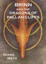 Brinn and the Dragons of Pallan Cliffs: Prophecy of the Dragons Book 2 (Prophecy of the Dragons, 2)