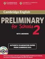 Cambridge English Preliminary for Schools 2 Selfstudy Pack  Authentic Examination Papers from Cambridge ESOL