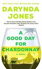 A Good Day for Chardonnay: A Novel (Sunshine Vicram Series, 2)