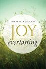 Joy Everlasting Prayer Journal 2018