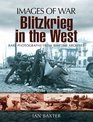 BLITZKRIEG IN THE WEST Images of War Series