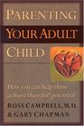 Parenting Your Adult Child: How You Can Help Them Achieve Their Full Potential