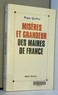 Misres et grandeur des maires de France