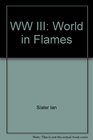 WW III World in Flames
