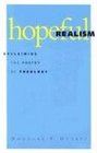 Hopeful Realism Reclaiming the Poetry of Theology