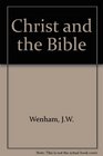CHRIST AND THE BIBLE