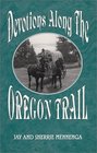 Devotions along the Oregon Trail