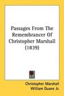 Passages From The Remembrancer Of Christopher Marshall