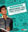 Understanding Your Role in Elections