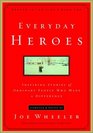 Everyday Heroes  Inspiring Stories of Ordinary People Who Made a Difference