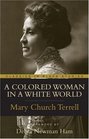 A Colored Woman In A White World (Classics in Black Studies)