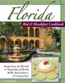 Florida Bed & Breakfast Cookbook: Recipes from the Warmth and Hospitality of Florida B&b's, Beach Resorts, and Country Inns (Bed & Breakfast Cookbooks (3D Press))