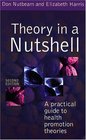 Theory in a Nutshell A Practical Guide to Health Promotion Theories