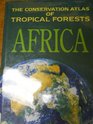 The Conservation Atlas of Tropical Forests Africa