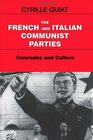 The French and Italian Communist Parties Comrades and Culture