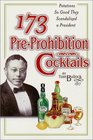 173 Pre-Prohibition Cocktails : Potations So Good They Scandalized A President
