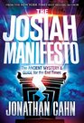 The Josiah Manifesto The Ancient Mystery  Guide for the End Times