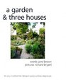 A Garden  Three Houses