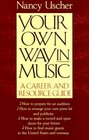 Your Own Way in Music A Career and Resource Guide