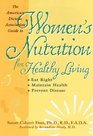 The American Dietetic Association Guide to Women's Nutrition for Healthy Living