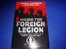 The French Foreign Legion  The Inside Story of the WorldFamous Fighting Force