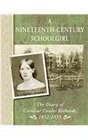 19th Century Schoolgirl: The Diary of Caroline Cowles Richards, 1852-1855 (Diaries, Letters, and Memoirs)