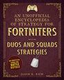 An Unofficial Encyclopedia of Strategy for Fortniters Duos and Squads Strategies
