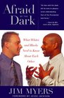Afraid of the Dark What Whites and Blacks Need to Know About Each Other