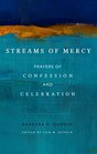 Streams of Mercy Prayers of Confession and Celebration
