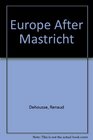 Europe After Mastricht