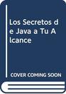 Los Secretos de Java a Tu Alcance